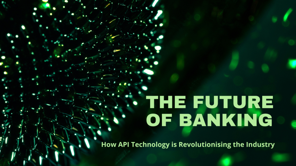 The Future of Banking: How API Technology is revolutionising the industry - Ordopay
